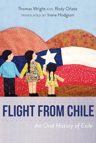 Flight from Chile: An Oral History of Exile von University of New Mexico Press